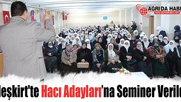 Eleşkirt'te Hacı Adaylarına Seminer Verildi