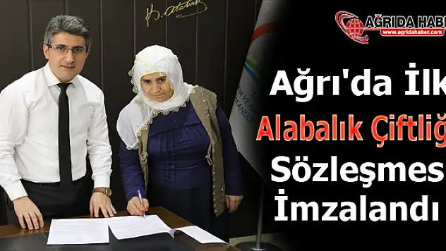 Ağrı'da İlk Alabalık Çiftliği Sözleşmesi İmzalandı