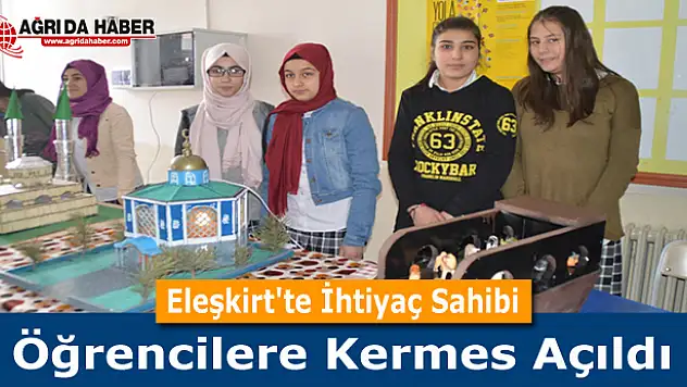 Eleşkirt'te ihtiyaç sahibi öğrencilere kermes açıldı