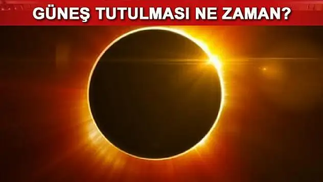 Güneş Tutulması Ne Zaman Olacak