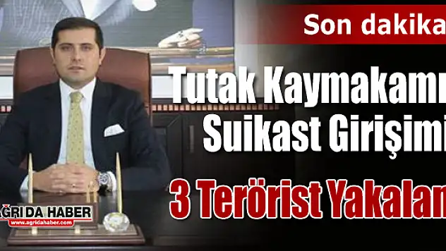 Tutak Kaymakamına Suikast Hazırlığı Yapan 3 Terörist Yakalandı
