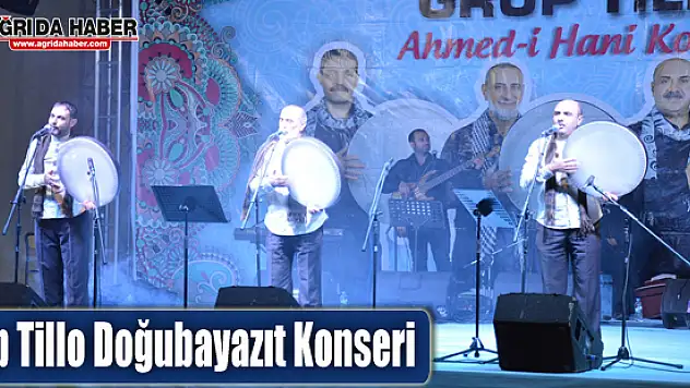 Grup Tillo, Kültür Etkinlikleri Kapsamında Doğubayazıt'ta Konser Verdi