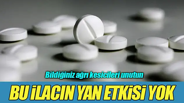 Yan etkisi olmayan ağrı kesici bulundu