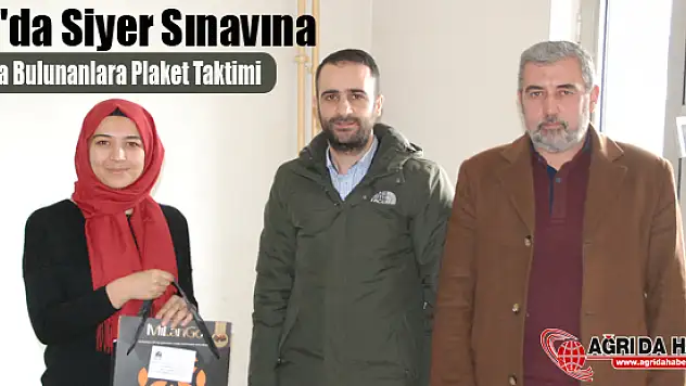 Ağrı'da Siyer Sınavına Katkıda Bulunanlara Plaket Taktimi