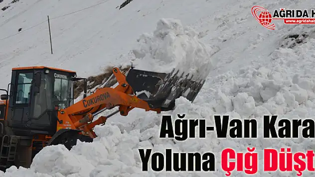 Ağrı-Van Kara Yoluna Çığ Düştü !