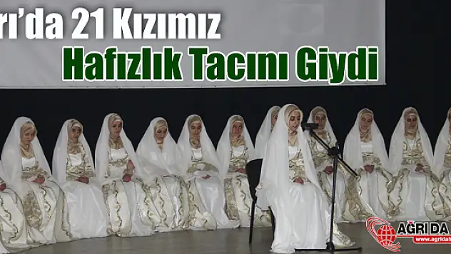 Ağrı'da 21 Hafize Hafızlık Tacını Giydi