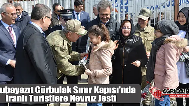 Doğubayazıt Gürbulak Sınır Kapısı'nda İranlı Turistlere Nevruz Jesti
