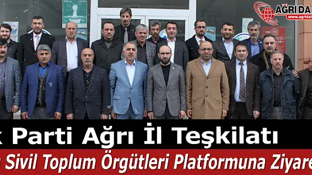 Ak Parti Ağrı İl Teşkilatı Ağrı Sivil Toplum Örgütleri Platformuna Ziyaret
