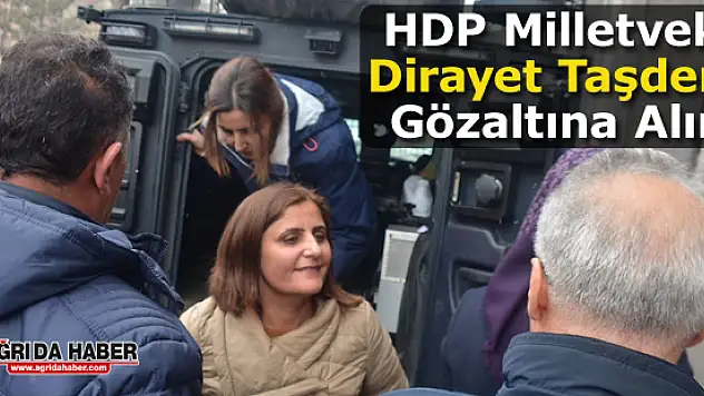 HDP Milletvekili Dirayet Taşdemir Gözaltına Alındı !