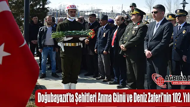 Doğubayazıt'ta  Şehitleri Anma Günü ve Çanakkale Deniz Zaferi'nin 102. Yılı Töreni