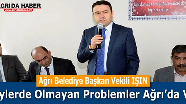 Vali Musa Işın Köylerde Olmayan Problemler Ağrı'da var