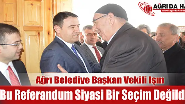 Vali Musa Işın Bu Referandum Siyasi Bir Seçim Değildir
