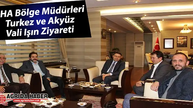 İHA Bölge Müdürleri Turkez ve Akyüz Vali Işın Ziyareti