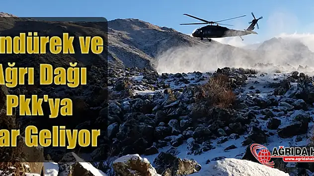 Tendürek ve Ağrı Dağı Pkk'ya Dar Geliyor