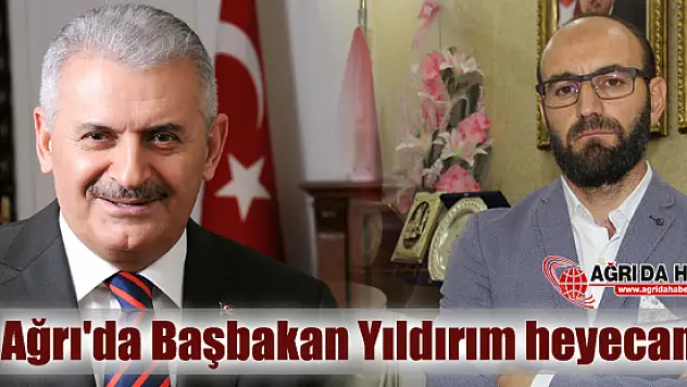 Ağrı'da Başbakan Binali Yıldırımı karşılama Heyacanı