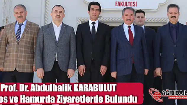Prof. Dr. KARABULUT Patnos ve Hamurda Ziyaretlerde Bulundu