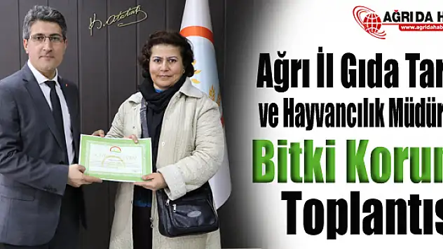 Ağrı İl Gıda Tarım ve Hayvancılık Müdürlüğü Bitki Koruma Toplantısı