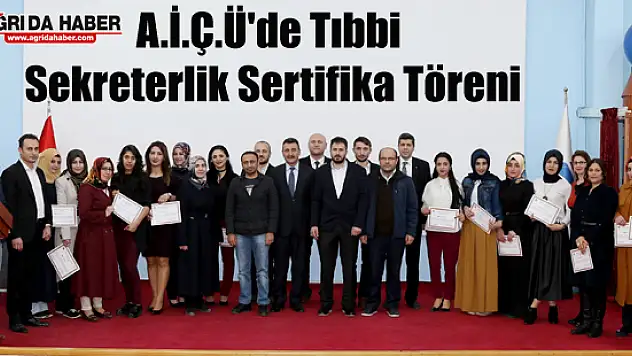 A.İ.Ç.Ü'de Tıbbi Sekreterlik Sertifika Töreni