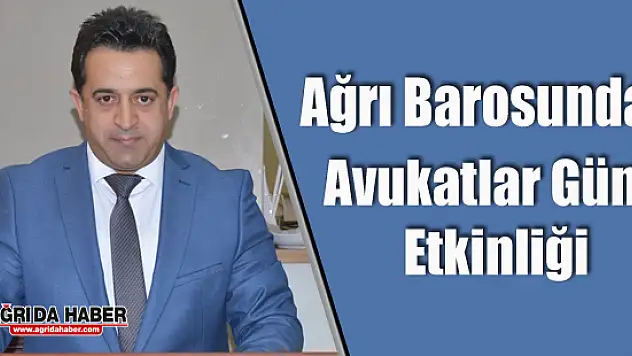 Ağrı Barosundan Avukatlar Günü Etkinliği