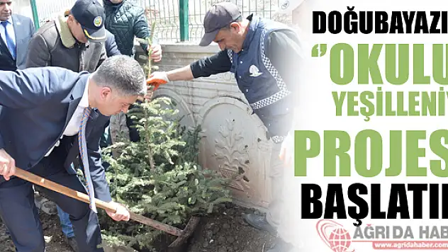 Doğubayazıt'ta 'Okulum Yeşilleniyor Projesi'