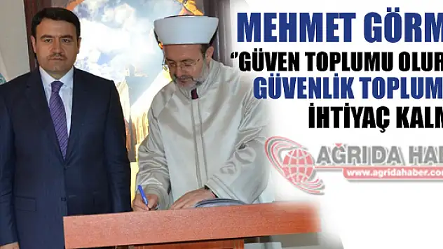 Mehmet Görmez : 'Güven toplumu olursak, güvenlik toplumuna ihtiyaç kalmaz'