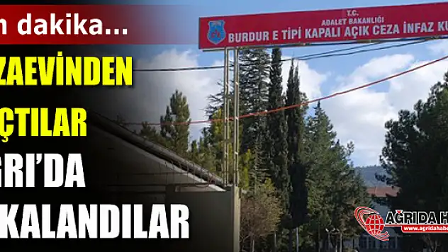 Burdur Cezaevinden Kaçan İki kişi Ağrı'da Yakalandı