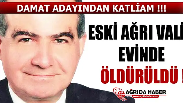 Eski Ağrı Valisi İsmet Metin Evinde Öldürüldü