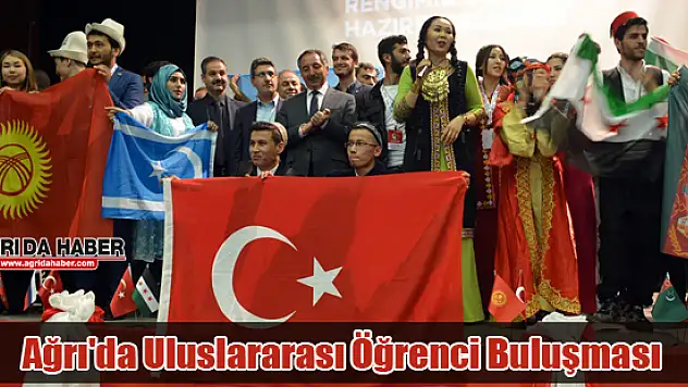 Ağrı'da Uluslararası Öğrenci Buluşması başladı