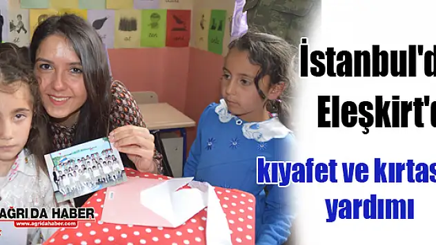 İstanbul'dan Eleşkirt'de bir ilkokula kıyafet ve kırtasiye yardımı