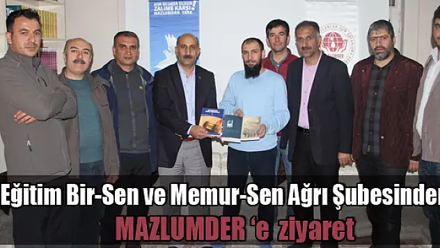 Eğitim Bir-sen ve Memur-Sen'den  Mazlumder Ağrı Şubesine Hayırlı Olsun Ziyareti