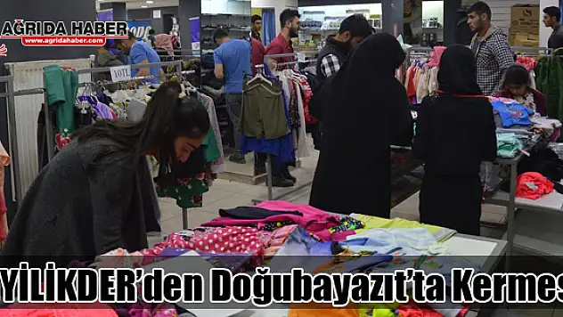 İyilikder'den Doğubayazıt'ta yetimler yararına kermes