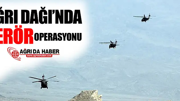 Ağrı Dağı'nda Terör Operasyonu Gerçekleştirildi!