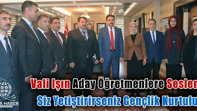 Ağrı Valisi Musa Işın'dan Aday öğretmenlere Nasihat!