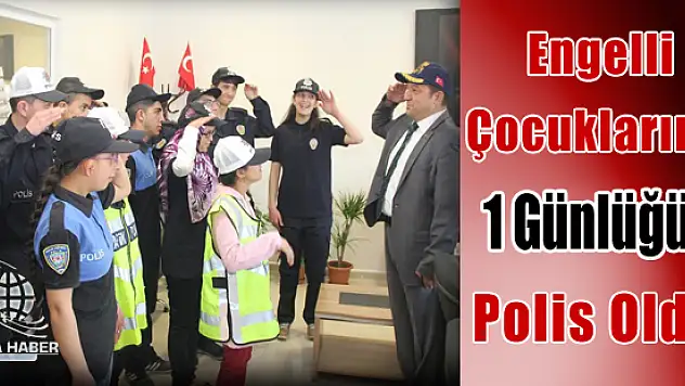 Ağrı'da Engelli Çocuklar Bir günlük Polis Oldu!