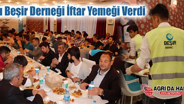 Ağrı Beşir Derneği Temsilciliği 400 Kişilik İftar Yemeği Verdi