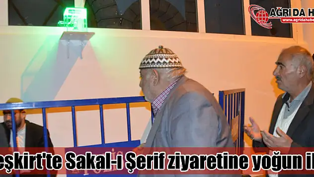 Eleşkirt'te Sakal-ı Şerif ziyaretine yoğun ilgi