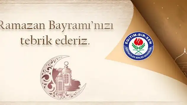 Eğitim-Bir-Sen Ağrı Şubesinden Ramazan Bayramı Tebriği
