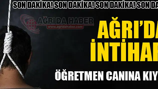 Ağrı'da Bir Öğretmen Evinde Ölü Bulundu!