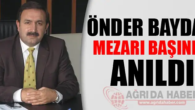 Önder Baydar, Mezarı Başında Anıldı