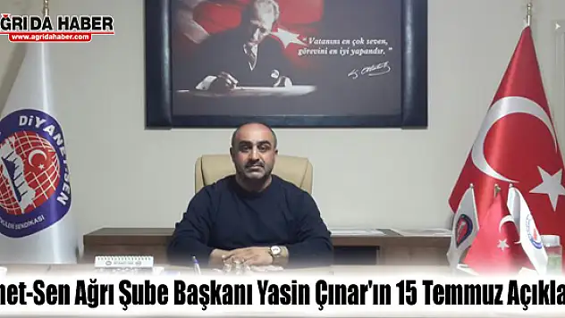 Diyanet-Sen Ağrı Şube Başkanı Yasin Çınar'ın 15 Temmuz Açıklaması