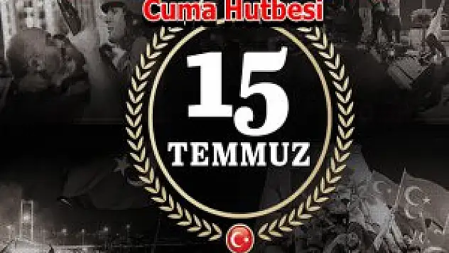 Diyanet İşleri Başkanlığı (14 Temmuz 2017) Türkiye Geneli Cuma Hutbesi