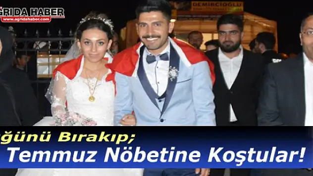 Düğünü Bırakıp 15 Temmuz Nöbetine Koştular