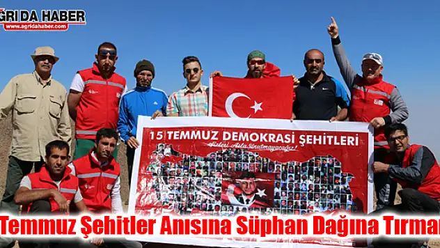 Ağrı'da 15 Temmuz Şehitler Anısına Süphan Dağına zirve tırmanış gerçekleştirildi