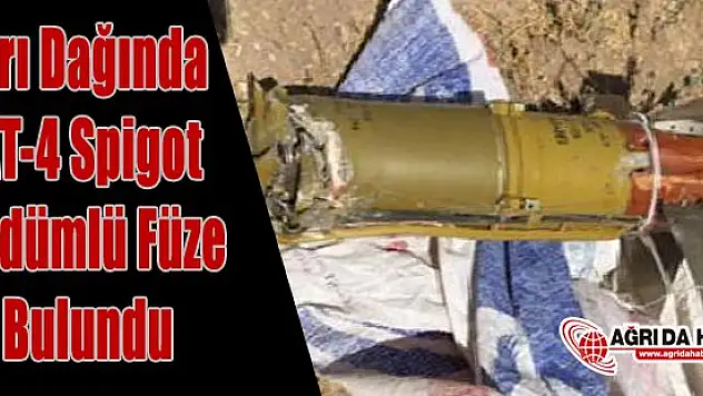 Ağrı Dağında AT-4 Spigot Güdümlü Tanksavar Füzesi Bulundu