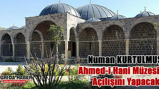 Kültür ve Turizm Bakanı Numan Kurtulmuş Ahmed-i Hani Müzesi'nin açılışını yapacak