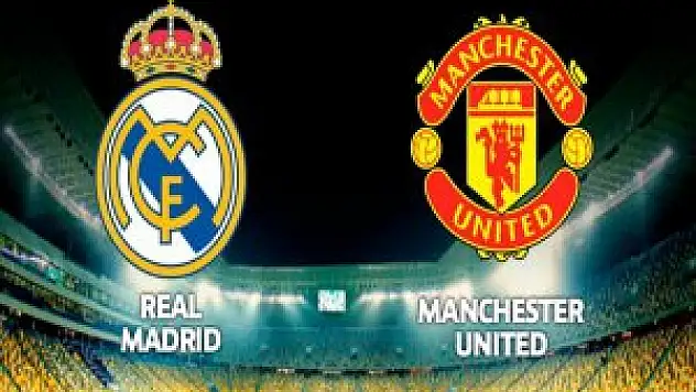 Real Madrid İle Manchester United Tarihinde 11. Kez Karşılaşıyor