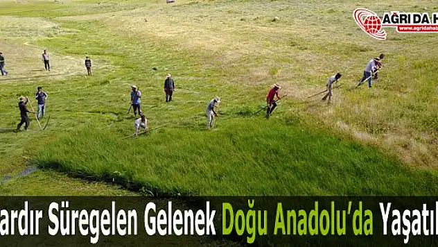 Asırlardır Süregelen Gelenek Doğu Anadolu'da Yaşatılıyor