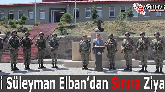 Vali Süleyman Elban 4. Hudut Tabur Komutanlığı'nı Ziyaret Etti