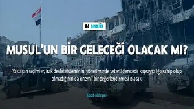 Musul'un Bir Geleceği Olacak Mı?