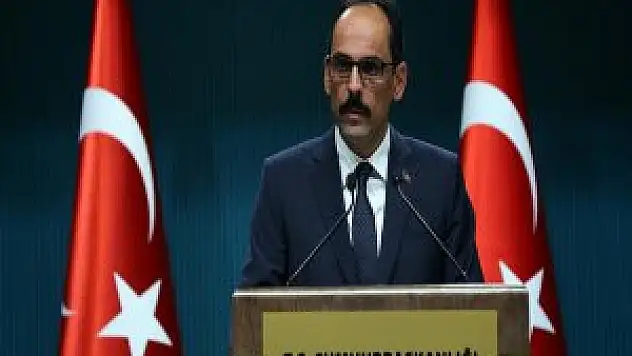İbrahim Kalın: 'Merkel'in Açıklamaları Talihsiz'